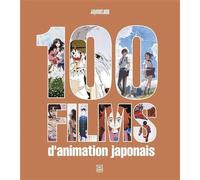 100 films d'animation japonais : Collection Imaginaires - Team AnimeLand - Ynnis Editions - broché - Essai