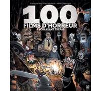 100 films d'horreur François Rey (Auteur), Henri Delecroix (Auteur), Fred Wulsch (Auteur)