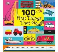 100 First Things That Go