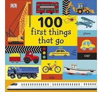 100 First Things That Go - [Version Originale] Inconnu (Auteur)