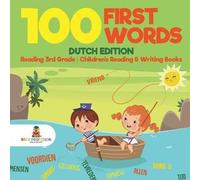 100 First Words - Dutch Edition - Reading 3rd Grade Children's Reading & Writing Books