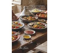100 fisch-tajines: der maritime maghreb voller aromen: eingelegte zitronen, orientalische gewürze, oliven… nordafrika in maritimer version