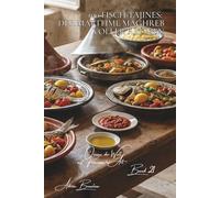 100 fisch-tajines: der maritime maghreb voller aromen: eingelegte zitronen, orientalische gewürze, oliven… nordafrika in maritimer version