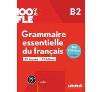 100% FLE - Grammaire essentielle du français - B2