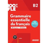 100% FLE - Grammaire essentielle du français B2 - Livre + didierfle.app - Anouch Bourmayan - Didier - broché - Méthode de langue