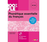 100% FLE - Phonétique essentielle du français A1/A2 - Livre + CD