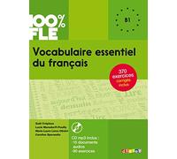 100% FLE - Vocabulaire essentiel du français B1 - Livre + CD