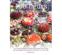 100 FLEURS EN GLACAGE AU BEURRE