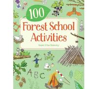 100 Forest School Activities