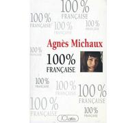 100 % Française - Agnès Michaux - Lattes - broché - Bande dessinée
