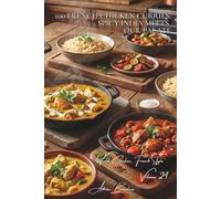 100 French Chicken Curries: Spicy India Meets Our Palate: Balanced spices and coconut milk: the art of taming Indian heat
