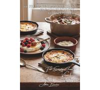 100 Fromage Blanc Recipes: French Freshness Rediscovered: Savory or sweet: exploring the thousand faces of authentic French Fromage Blanc