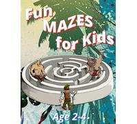 100 Fun and Easy Mazes for Tiny Hands: Maze Puzzle for Kids Age 2-4 with Solutions
