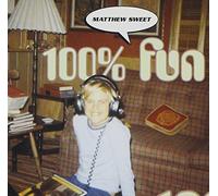 100% Fun by Matthew Sweet (2013-05-28)