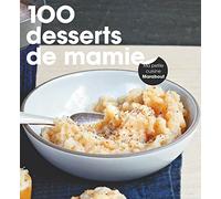 100 gâteaux et desserts de mamie