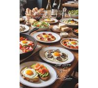 100 Gourmet Fried Eggs: The French Art of "Simple Yet Spectacular": From Basic Sunny-Side-Up to Chef-Inspired Brunch Creations