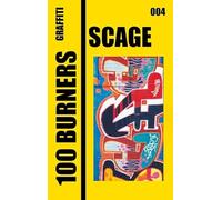 100 Graffiti Burners "SCAGE" 004: 100 master pieces by graffiti artists, collectors book serie.