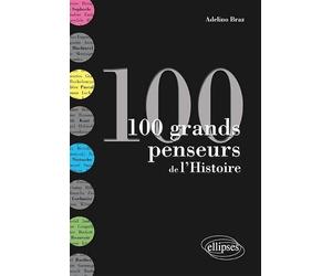 100 grands penseurs de l'Histoire
