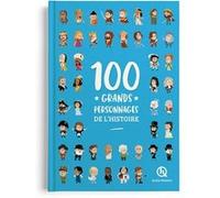 100 grands personnages de l'histoire Patricia Crété (Auteur), Bruno Wennagel (Illustration), Mathieu Ferret (Illustration), Nuno Alves Rodrigues (Illustration), Guillaume Biasse (Illustration), Clara 