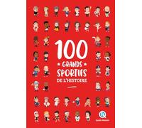 100 grands sportifs de l'histoire (2nde Ed)