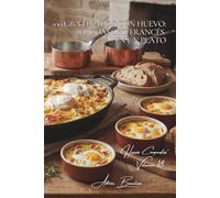 100 gratinados con huevo: el confort francés en un plato: Gratén dauphinois con huevos, flan de verduras... la "comfort food" francesa