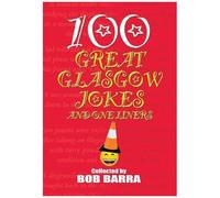 100 Great Glasgow Jokes And One Liners