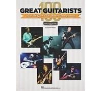 100 Great Guitarists And The Gear That Made Them Famous (Book/Online Audio)