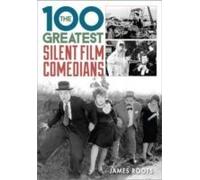 100 Greatest Silent Film Comedians