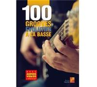100 grooves évolutifs à la basse (Livre grand format avec enregistrements audios et vidéos à télécharger)