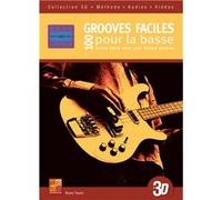 100 grooves faciles pour la basse en 3D (Livre grand format avec enregistrements audios et vidéos à télécharger)