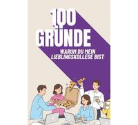 100 Gründe - Warum du mein Lieblingskollege bist