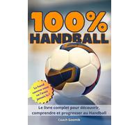 100% Handball: Le guide moderne et illustré pour tous les passionnés