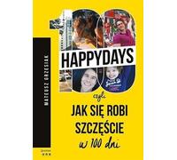 100 happydays czyli jak się robi szczêœcie w 100 dni Mateusz Grzesiak (Buch auf Polnisch)