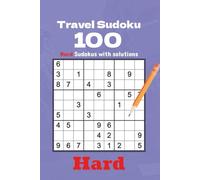100 Hard Sudoku Puzzles: Extreme Challenges On the Go: 9x9