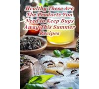 100 Healthy These Are The Products You Need to Keep Bugs Away This Summer Recipes