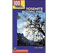 100 Hikes In Yosemite National Park: Includes Surrounding Hoover And Ansel Adams Wilderness Areas, Mammoth Lakes, And Sonora Pass