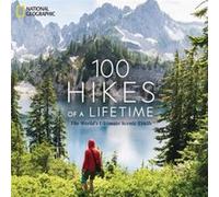 100 Hikes of a Lifetime by Kate Siber Kate Siber (Auteur)