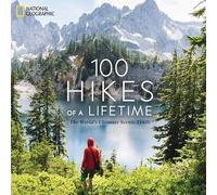 Kate Siber – 100 Hikes of a Lifetime – The World's Ultimate Scenic Trails