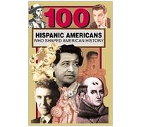 100 Hispanic And Latino Americans Who Shaped American History