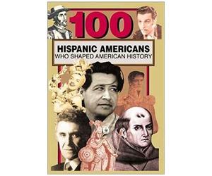 100 Hispanic And Latino Americans Who Shaped American History