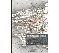 100 histoires du Finistère (1790-1990) - Roland Cotty - Edilivre-Aparis - broché - Essai