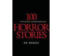 100 Histoires paranormales en Médoc