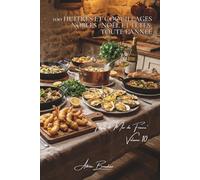 100 huîtres et coquillages nobles : Noël et fêtes toute l'année: Chaudes, gratinées, en tempura... sublimer les perles de l'océan