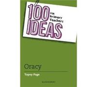 100 Ideas for Primary Teachers Oracy - Topsy Page - Bloomsbury Publishing PLC - Livre en Anglais - Paperback Topsy PageTopsy Page (Auteur)