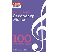 100 Ideas for Secondary Teachers: Outstanding Music Department
