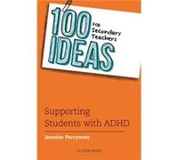 100 Ideas for Secondary Teachers Supporting Students with ADHD - Jannine Perryman - Bloomsbury Publishing PLC - Livre en Anglais - Paperback Jannine PerrymanJannine Perryman (Auteur)