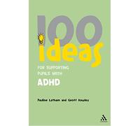 100 Ideas for Supporting Pupils with ADHD