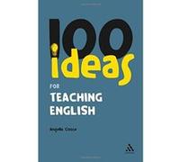 100 Ideas for Teaching English, Continuum One Hundred Angella Cooze (Auteur)