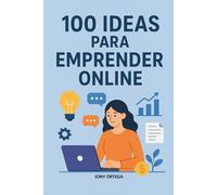 100 ideas para emprender online.: Parte 2