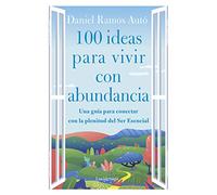 100 ideas para vivir con abundancia